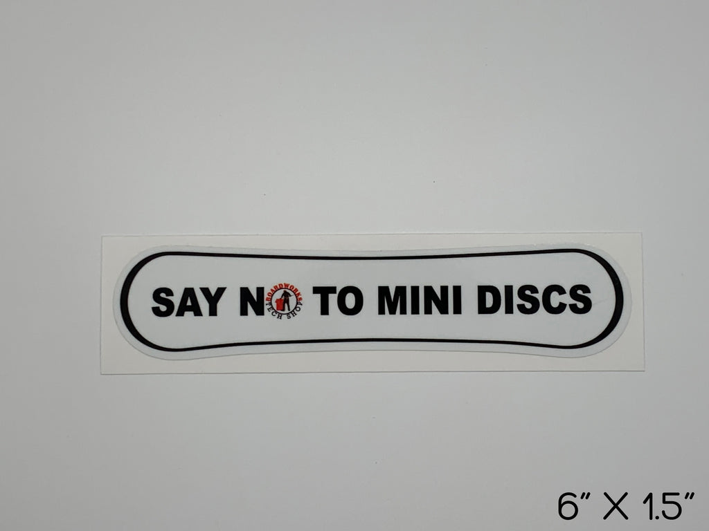"Say no to mini disks" snowboard shaped sticker with Boardworks Tech Shop Logo. Size: 6 inches by 1.5 inches. 